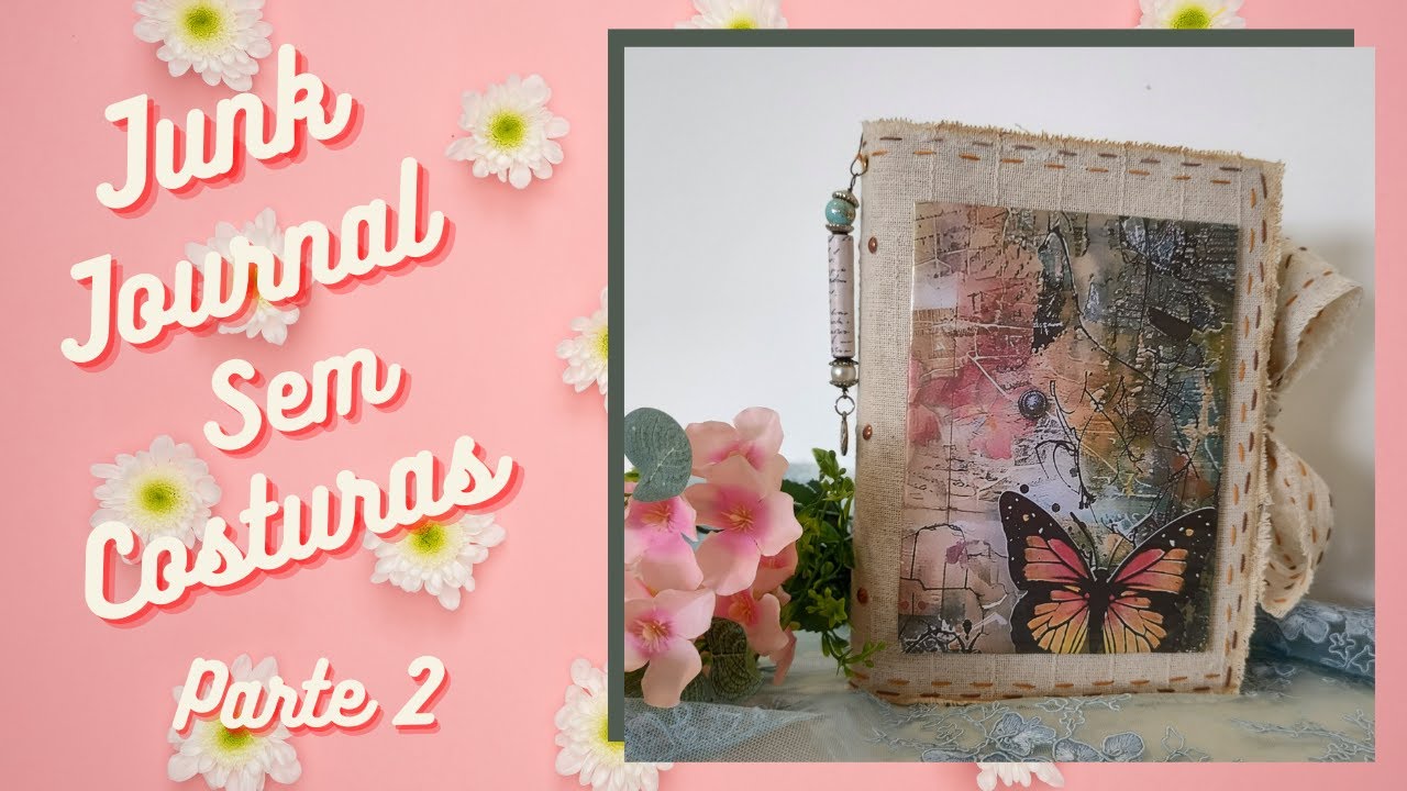 JUNK JOURNAL SEM COSTURAS PARTE 2