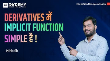 Derivatives of Implicit Functions | Applied Mathematics | Diploma SEM-II I Nitin Sir | RKDEMY