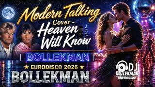 Modern Talking Cover  Heaven Will Know  Bollekman