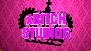 xBITCH STUDIOS AUDITIONS OPEN!