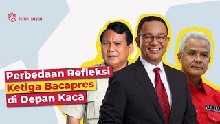 Perbedaan Refleksi Ketiga Bacapres di Depan Kaca