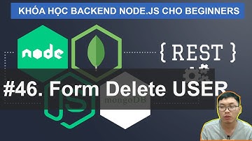 #46. Design Form Delete User |  Khóa Học Node.JS (SQL/MongoDB) Cho Beginners