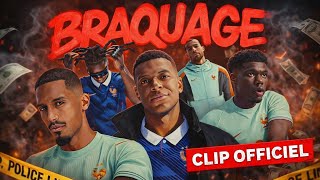 Braquage - Clip Officiel Equipe De France Cdm 2026
