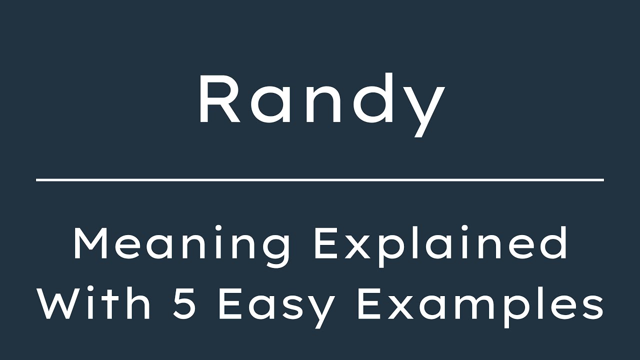 English Randi What Does Randy Mean? Randy Meaning in English With 5 Example Sentences ...