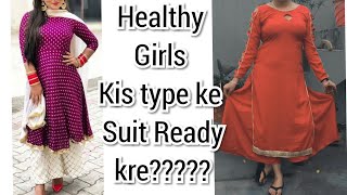 Healthy ho to kaise suit choose krna chahiye?? look slim with punjabi suit 2020/healthy girls suit