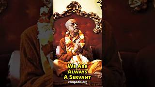 We Are Always A Servant - Prabhupada 0407