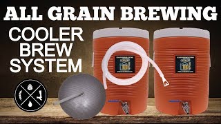 All Grain Brewing on a Cooler Brew System