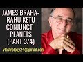 RAHU KETU CONJUNCTIONS-MERCURY VENUS(Part3/4)