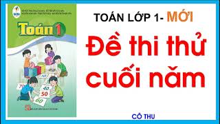 ĐỀ THI HỌC KÌ 2 TOÁN LỚP 1 | ĐỀ THI CUỐI NĂM