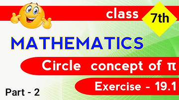 MATHEMATICS ।  Class 7th  ।  Circle concept of π ।  Exercise 19.1