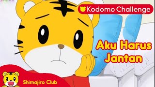 Shimajiro | Aku Harus Jantan I Kodomo Challenge