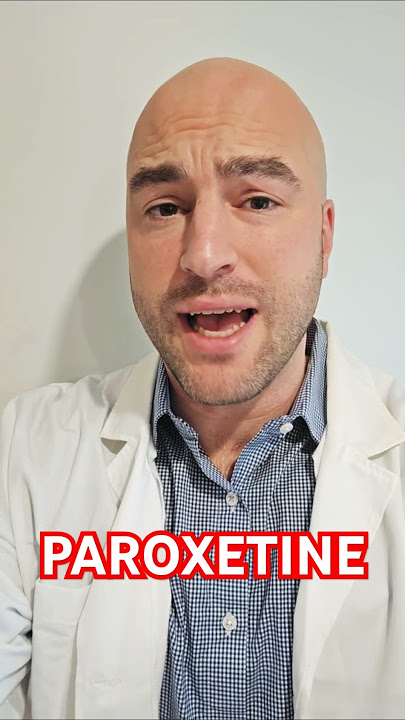 How long does Paroxetine take to work?