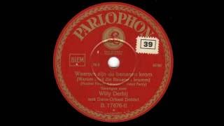 Willy Derby -   Waarom zijn de bananen krom 1931