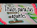 Ttulos para tus apuntes