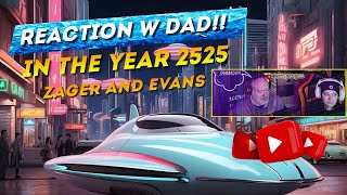 Reaction with dad! Zager and Evans - "In the Year 2525" 😉🖤