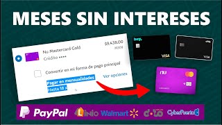 Como USAR PAYPAL para pagar a MESES SIN INTERESES con las tarjetas NU  RappiCard  y HeyBanco