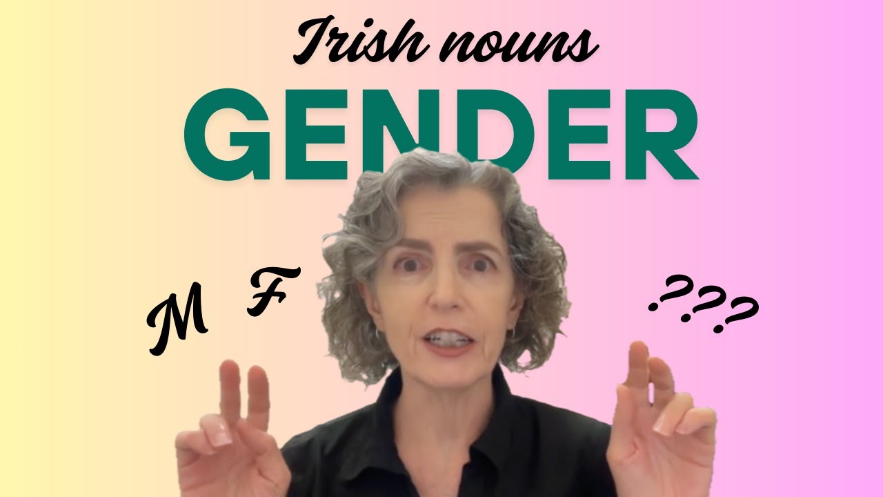 Gender of nouns for beginners in Irish 