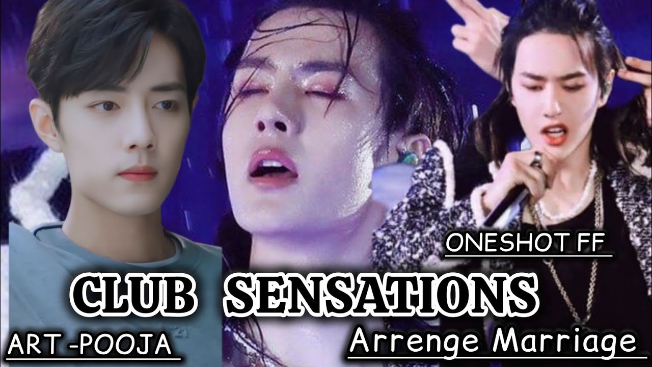 ONESHOT//CULB SENSATIONS#wangxianfanficexplainhindi l#wangxianff#bl#lovestory@XiaoZhanTikTok