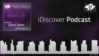 Discover Trance Radio - iDiscover Podcast 071 (Classic special mixed by Dave Deen)