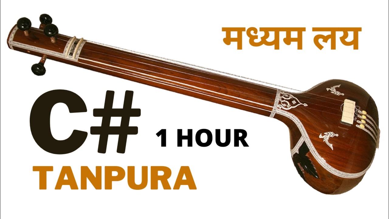 C Original Tanpura 1 Hour Medium Tempo Vocal Practice C Sharp