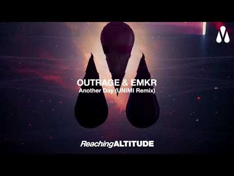 OUTRAGE & EMKR - Another Day (UNIMI Remix)