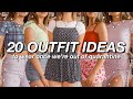 20 OUTFIT IDEAS!! aka what to wear once we're out of quarantine lol