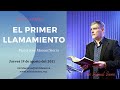 El primer llamamiento - Pastor José Manuel Sierra