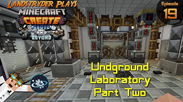 Create Above and Beyond -e19- Underground Laboratory Part Two