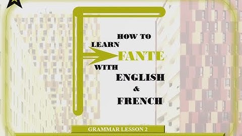 Grammar Lesson 2 - Subjective Pronouns (I) _ How to learn Fante with English and French