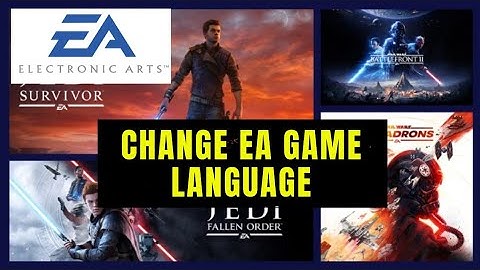 How to Change EA Game Language 2025?