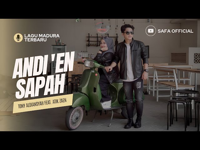 ANDI'EN SAPAH // TONY ALDIANSYAH feat. ATIK ZAEN // LAGU MADURA 2023 class=