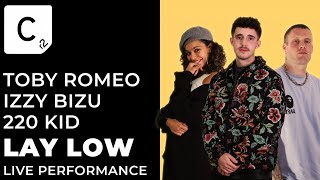 Toby Romeo, 220 KID, Izzy Bizu - Lay Low (Live Performance)