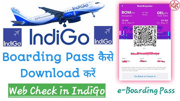IndiGo का Boarding Pass कैसे Download करें | IndiGo Ka web Check in kaise kare|IndiGo e Boarding|K4H