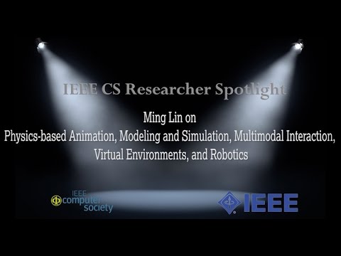 IEEE Computer Society Researcher Spoltlight: Ming Lin