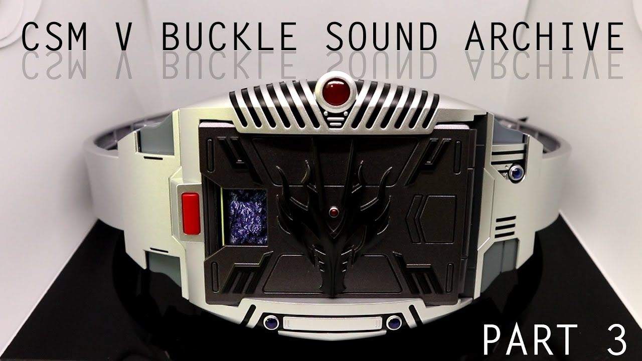 CSM V BUCKLE Sound Archive PART 2 (Zolda, Ouja, Raia & Tiger
