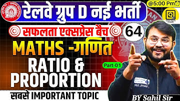 RRB GROUP D Safalta Express Batch 2025 | CLASS-64|Ratio & Proportion |Maths by Sahil sir