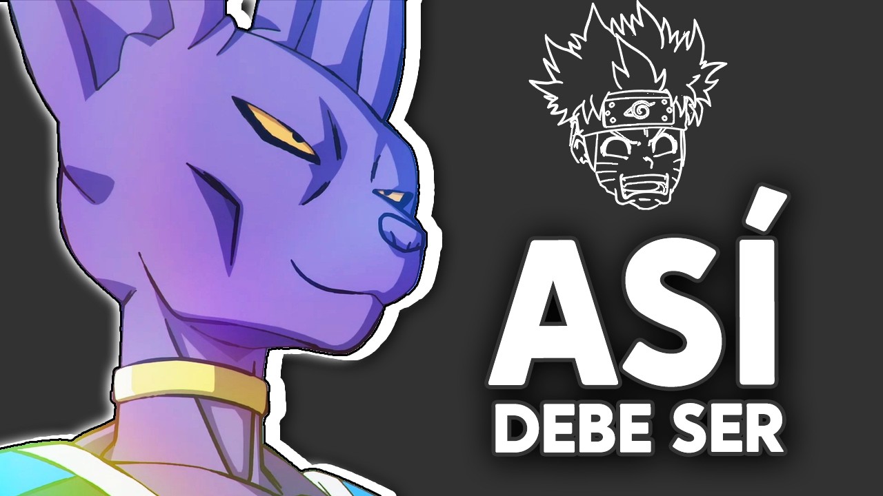 ASÍ DEBE SER el "REMAKE" de DRAGON BALL SUPER BEERUS