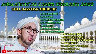 SHOLAWAT AZ ZAHIR FULL ALBUM TERBARU 2022 | FULL BASS | AUDIO HD