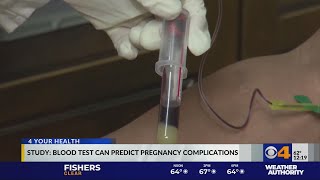 4 Your Health: Study says blood test can predict pregnancy complications