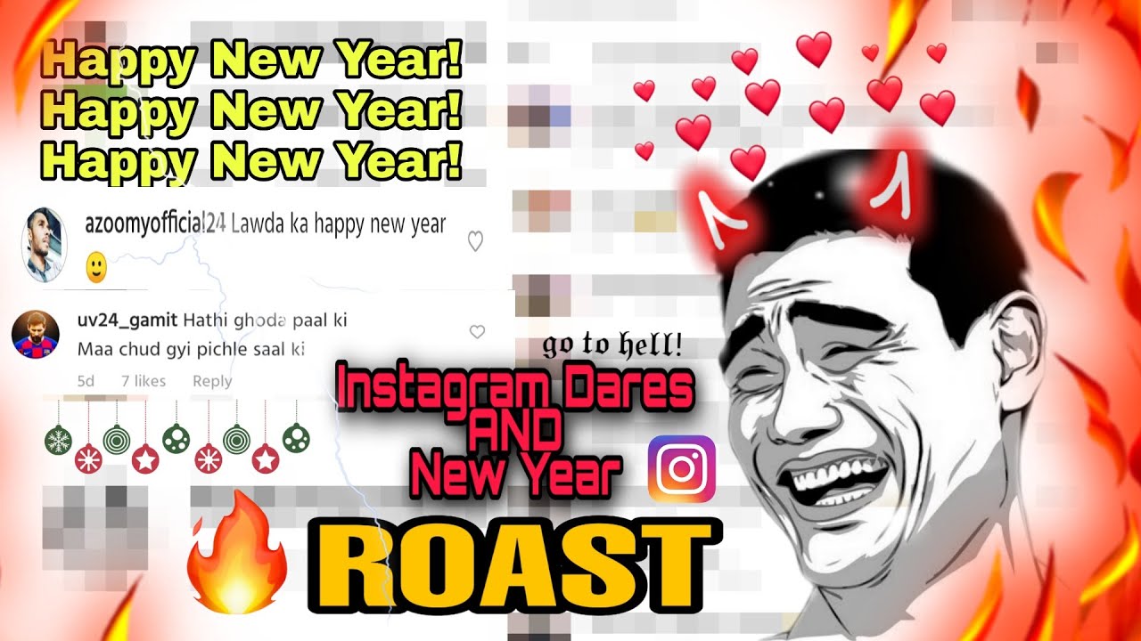 New Year Roast And Instagram Dares !