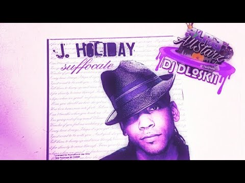 J Holiday - Suffocate Screwed & Chopped DJ DLoskii