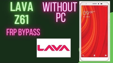 lava Z61 FRP BYPASS without PC|| August 2022||