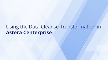 Data Cleanse Transformation Tutorial in Astera Centerprise