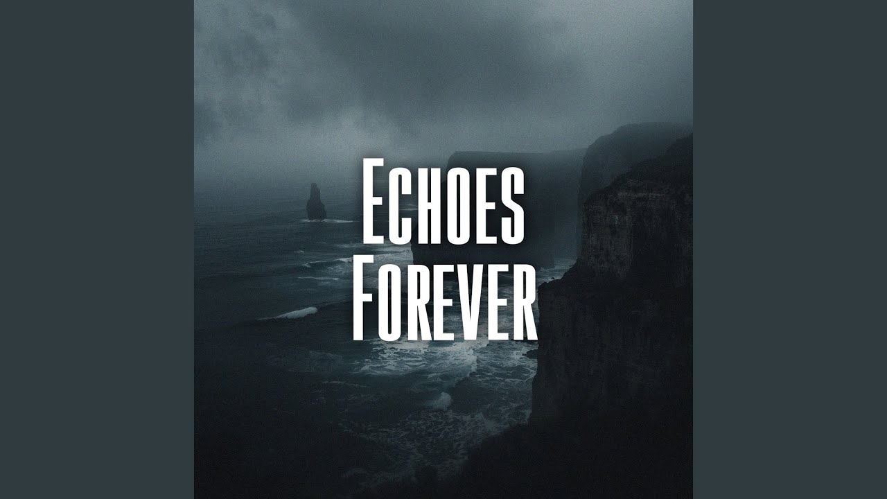 Echoes Forever