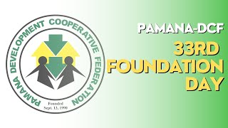 33rd Foundation of PAMANA DEVELOPMENT COOPERATIVE FEDERATION
