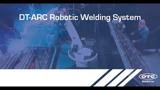 DT-ARC Robotic Welding Cell