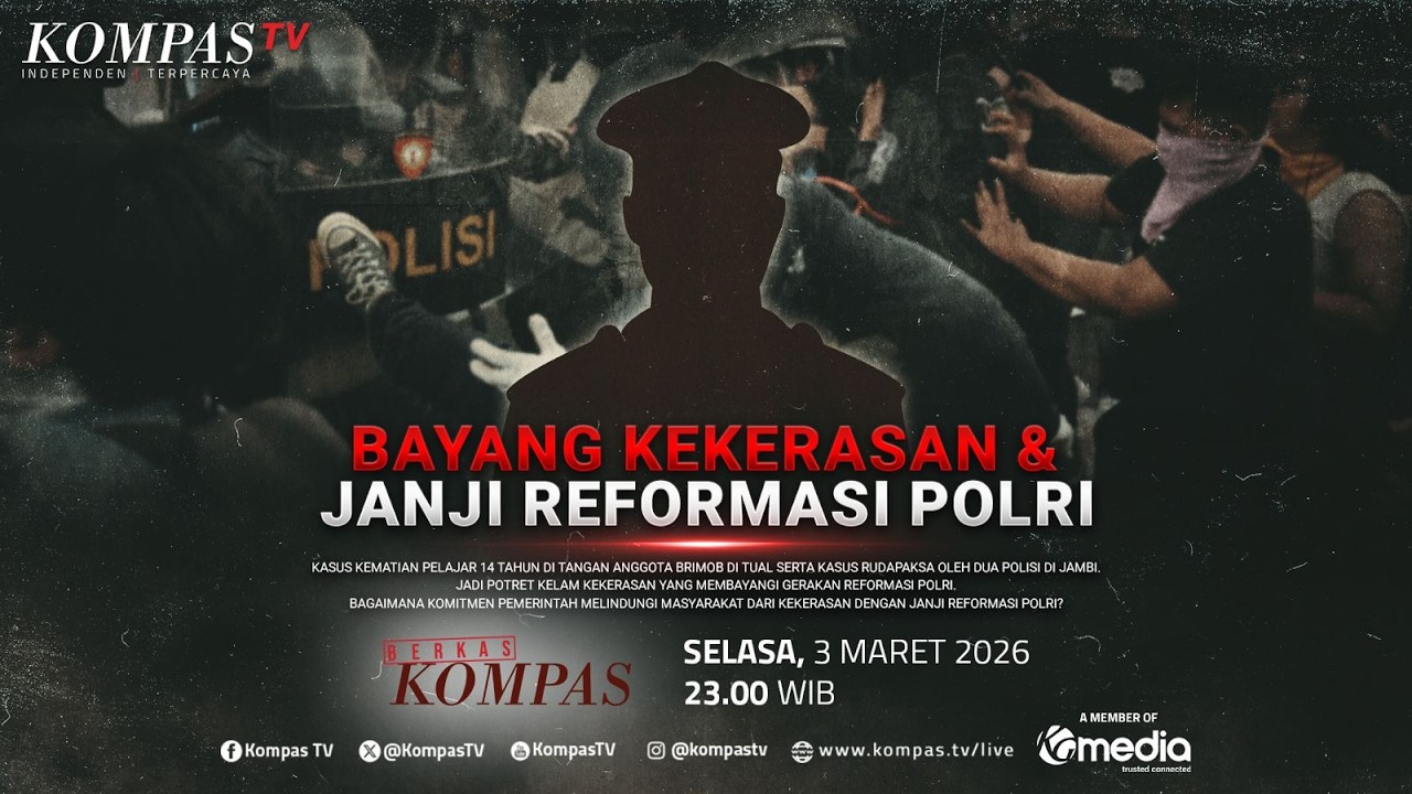 Bayang Kekerasan & Janji Reformasi Polri | BERKAS KOMPAS