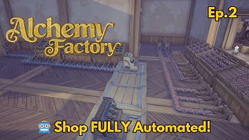 Alchemy Factory Ep 2 🤖🏭 FULL Shop Automation Achieved! No Restocking, No Checkout! ⚗️✨