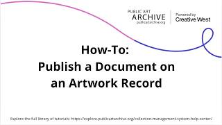 Upload and Publish A Document to the Public Art Archive