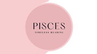 PISCES ♓ Someone Who Has Hurt You  Here’s What You Need To Know RIGHT NOW | Timeless Reading